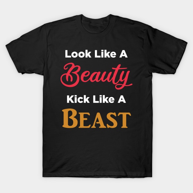 Look Like a Beauty Kick like a Beast Muay Thai Kickboxing T-Shirt by Riffize